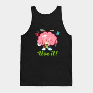 Use Your Brain! Tank Top